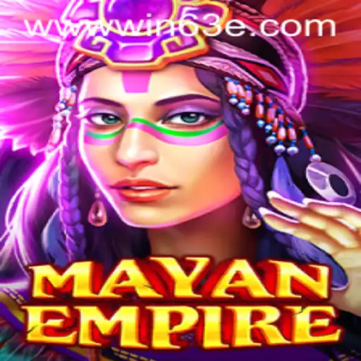 Explore the World of MayanEmpire and Win63E.COM